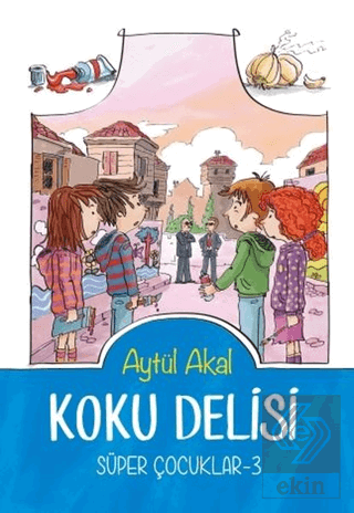 Koku Delisi Süper Çocuklar-3