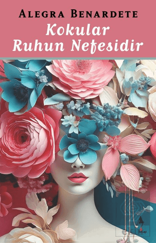 Kokular Ruhun Nefesidir