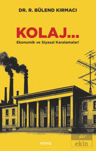 Kolaj... Ekonomik ve Siyasal Karalamalar!