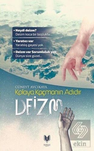 Kolaya Kaçmanın Adıdır Deizm