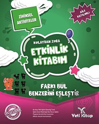 Kolaydan Zora Etkinlik Kitabım - Farkı Bul Benzer