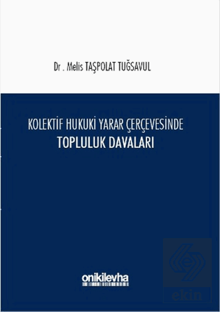 Kolektif Hukuki Yarar Çerçevesinde Topluluk Davala