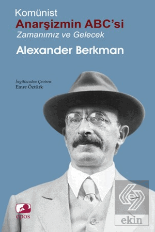 Komünist Anarşizmin ABCsi: Zamanımız ve Gelecek