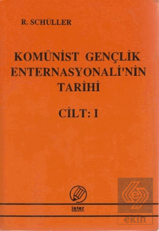Komünist Gençlik Enternasyonalinin Tarihi Cilt:1
