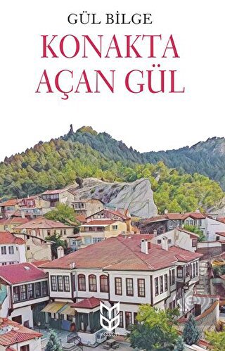 Konakta Açan Gül