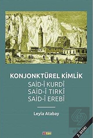 Konjonktürel Kimlik (Said- Kurdi, Said-i Tırki, Sa
