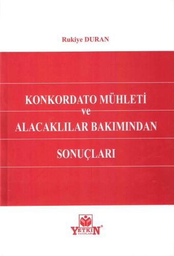 Konkordato Mühleti ve Alacaklılar Bakımından Sonuçları