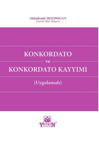 Konkordato ve Konkordato Kayyımı (Uygulamalı)