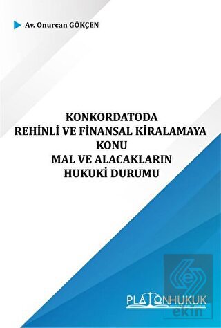Konkordatoda Rehinli ve Finansal Kiralamaya Konu v