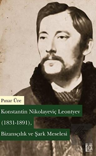 Konstantin Nikolayeviç Leontyev (1831-1891) - Biza
