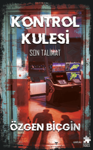 Kontrol Kulesi Son Talimat
