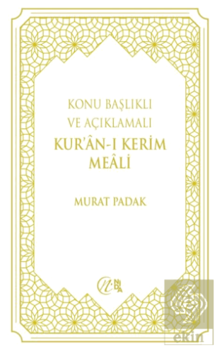 Konu Başlıklı ve Açıklamalı Kur'an-ı Kerim Meali