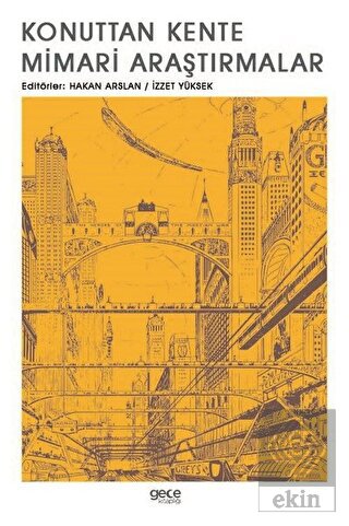 Konuttan Kente Mimari Araştırmalar
