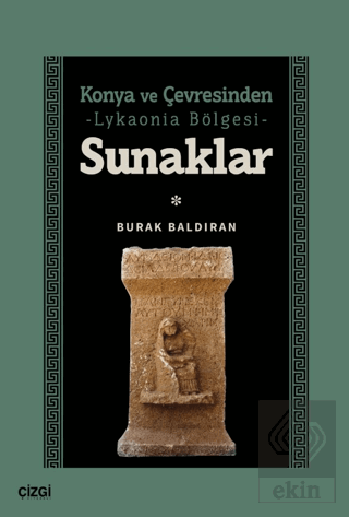 Konya ve Çevresinden -Lykaonia Bölgesi- Sunaklar