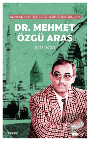 Konya'nın Yetiştirdiği İslam Alimlerinden Mehmet Ö