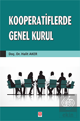 Kooperatiflerde Genel Kurul Halit Aker