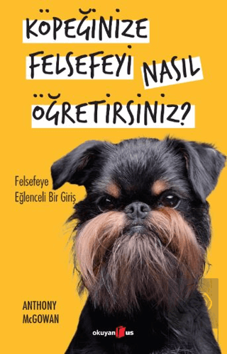 Köpeğinize Felsefeyi Nasıl Öğretirsiniz?