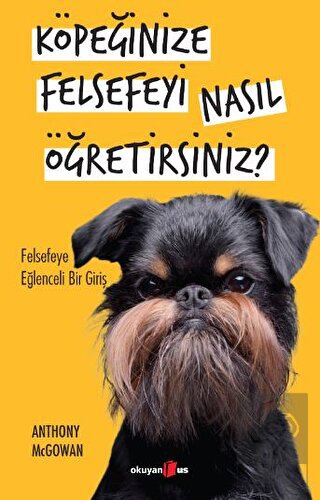 Köpeğinize Felsefeyi Nasıl Öğretirsiniz?