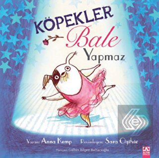Köpekler Bale Yapmaz