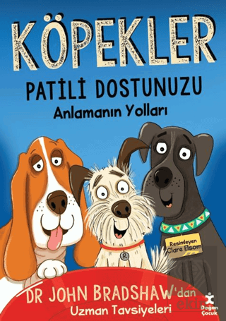 Köpekler - Patili Dostunuzu Anlamanın Yolları John Bradshaw Doğan Çocu