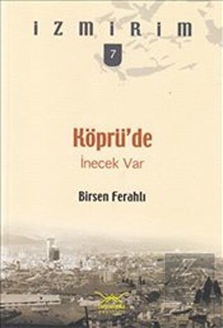 Köprü'de İnecek Var