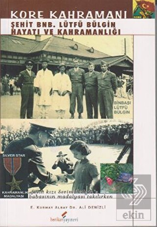 Kore Kahramanı Şehit BNB. Lütfü Bülgin Hayatı ve K