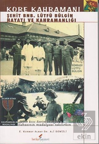 Kore Kahramanı Şehit BNB. Lütfü Bülgin Hayatı ve K
