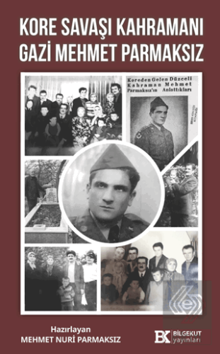 Kore Savaşı Kahramanı Gazi Mehmet Parmaksız