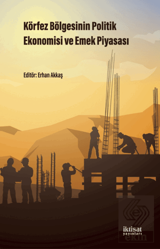 Körfez Bölgesinin Politik Ekonomisi ve Emek Piyasa