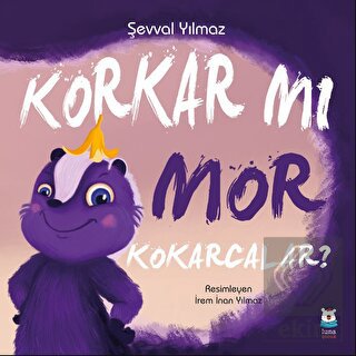 Korkar mı Mor Kokarcalar?