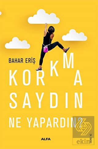 Korkmasaydın Ne Yapardın?