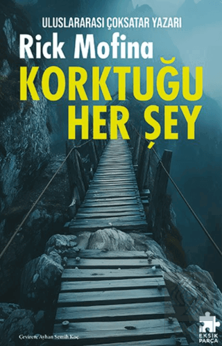 Korktuğu Her Şey