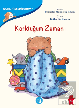 Korktuğum Zaman - Nasıl Hissediyorum?