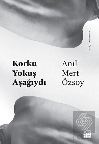 Korku Yokuş Aşağıydı