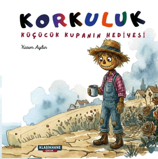 Korkuluk - Küçücük Kupanın Hediyesi