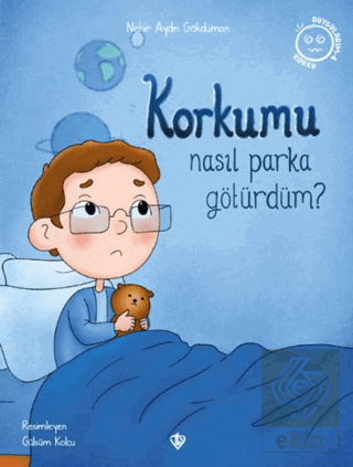 Korkumu Nasıl Parka Götürdüm?