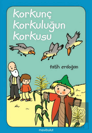 Korkunç Korkuluğun Korkusu
