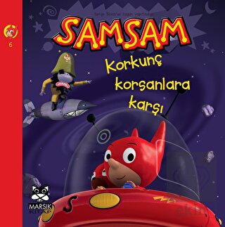 Korkunç Korsanlara Karşı - Süper Kahraman SamSam'ı