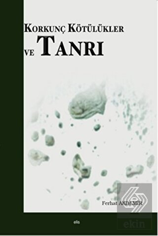 Korkunç Kötülükler ve Tanrı