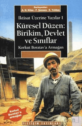 Korkut Boratav\'a Armağan Küresel Düzen: Birikim, D