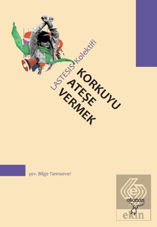 Korkuyu Ateşe Vermek