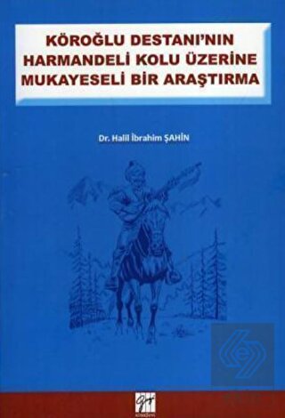 Köroğlu Destanının Harman Delikolu Üzerine