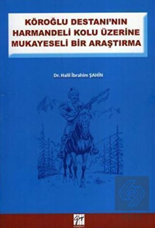 Köroğlu Destanının Harman Delikolu Üzerine