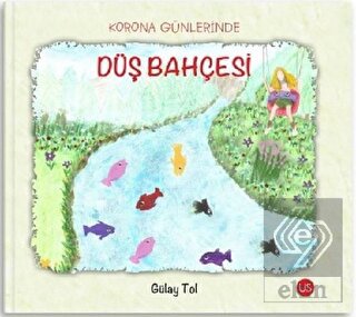 Korona Günlerinde Düş Bahçesi