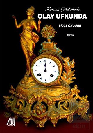 Korona Günlerinde Olay Ufkunda