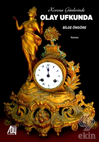 Korona Günlerinde Olay Ufkunda