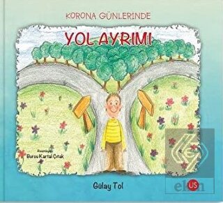 Korona Günlerinde Yol Ayrımı