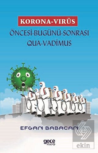 Korona Virüs - Öncesi Bugünü Sonrası Qua-Vadimus