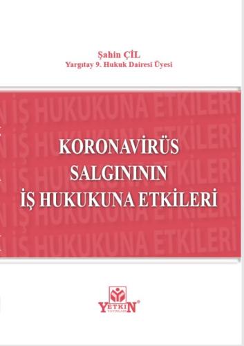 Koronavirüs Salgınının İş Hukukuna Etkileri