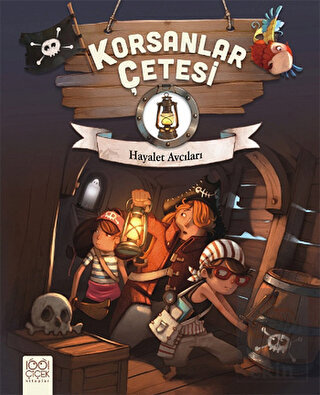 Korsanlar Çetesi : Hayalet Avcıları